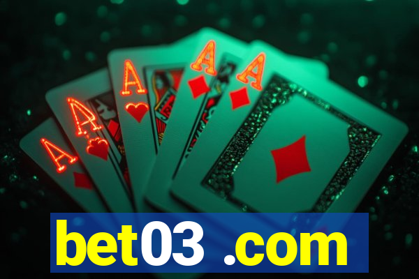 bet03 .com